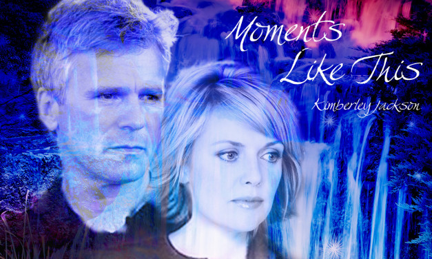 Stargate SG-1: Moments Like This (Romance)