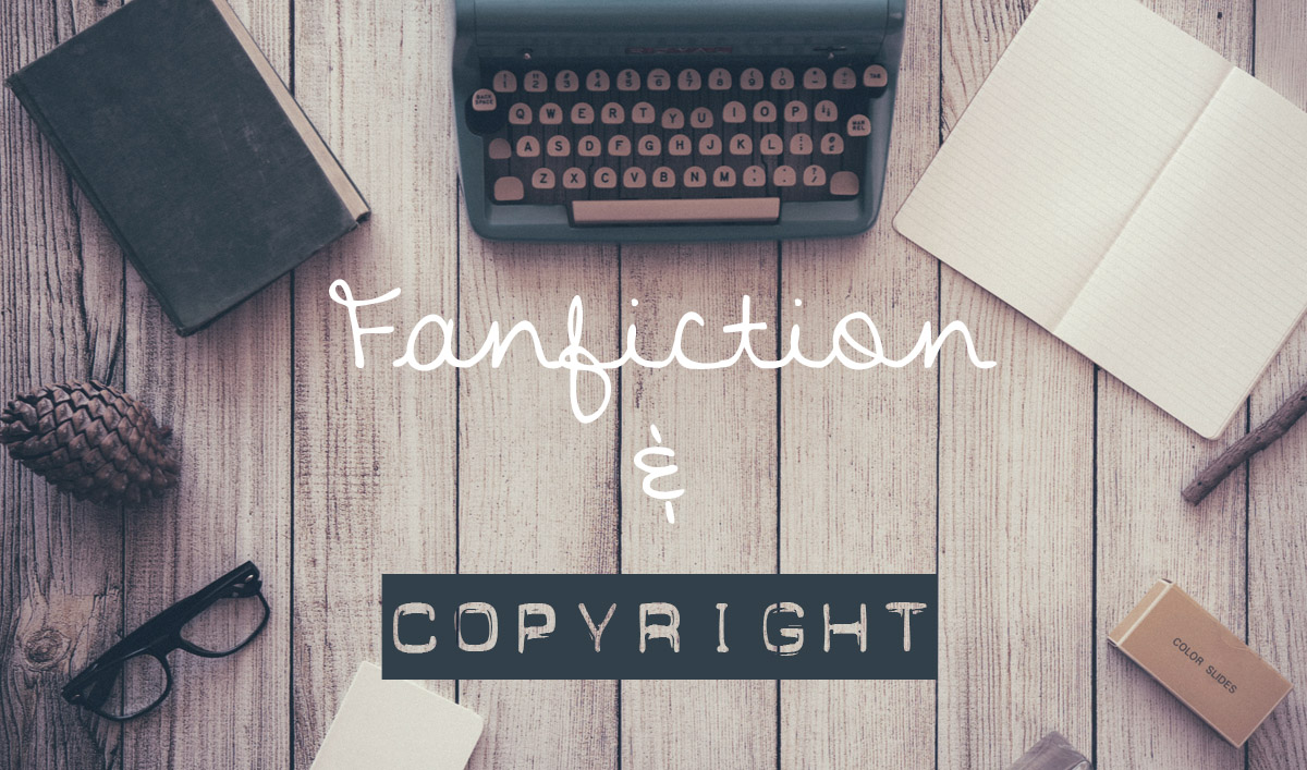 Popular Post - Fanfiction and Copyright