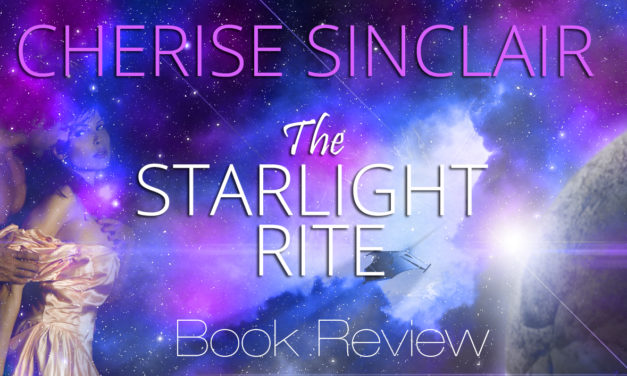 The Starlight Rite by Cherise Sinclair – Book Review
